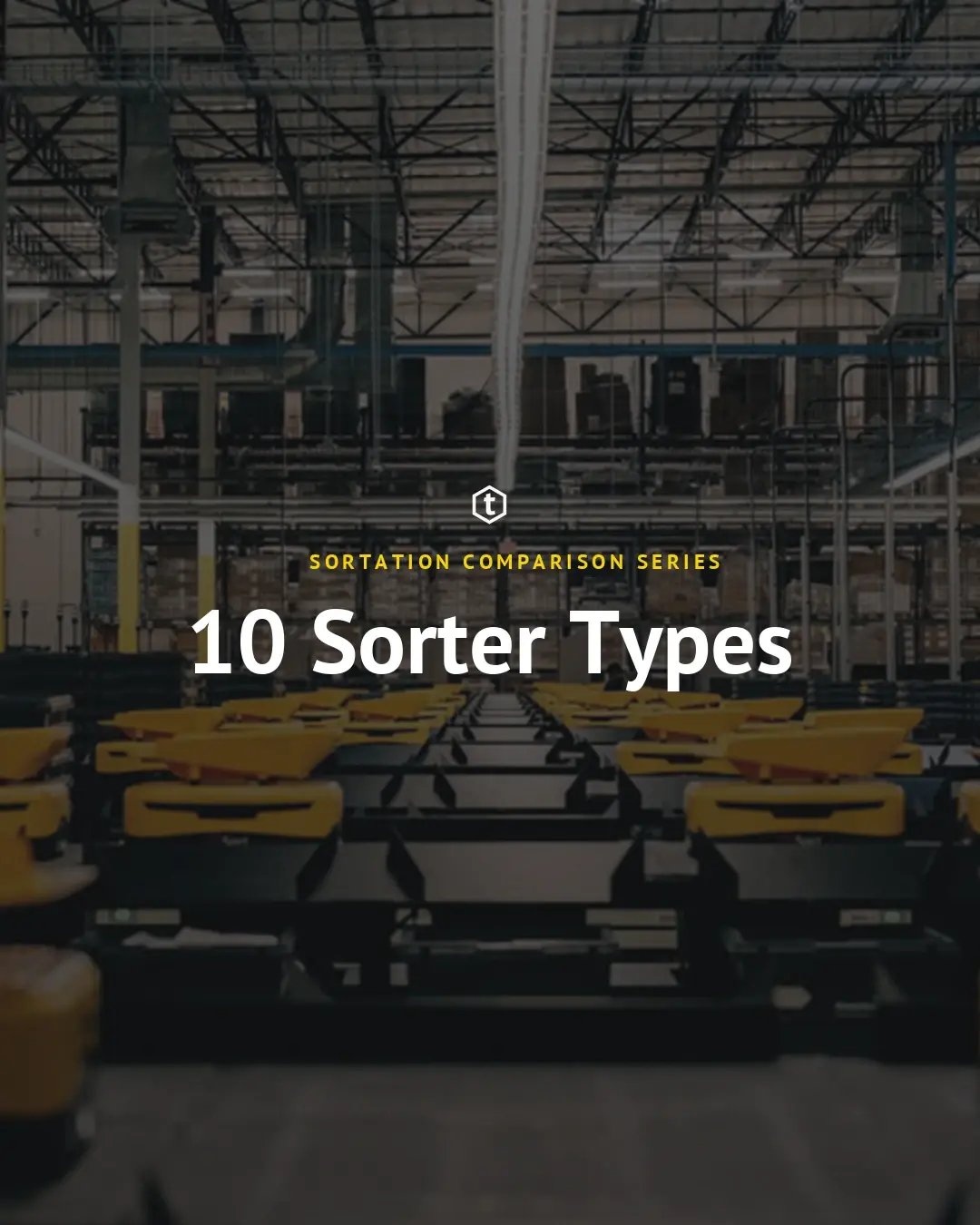 Sortation Comparison Series: 10 Sorter Types