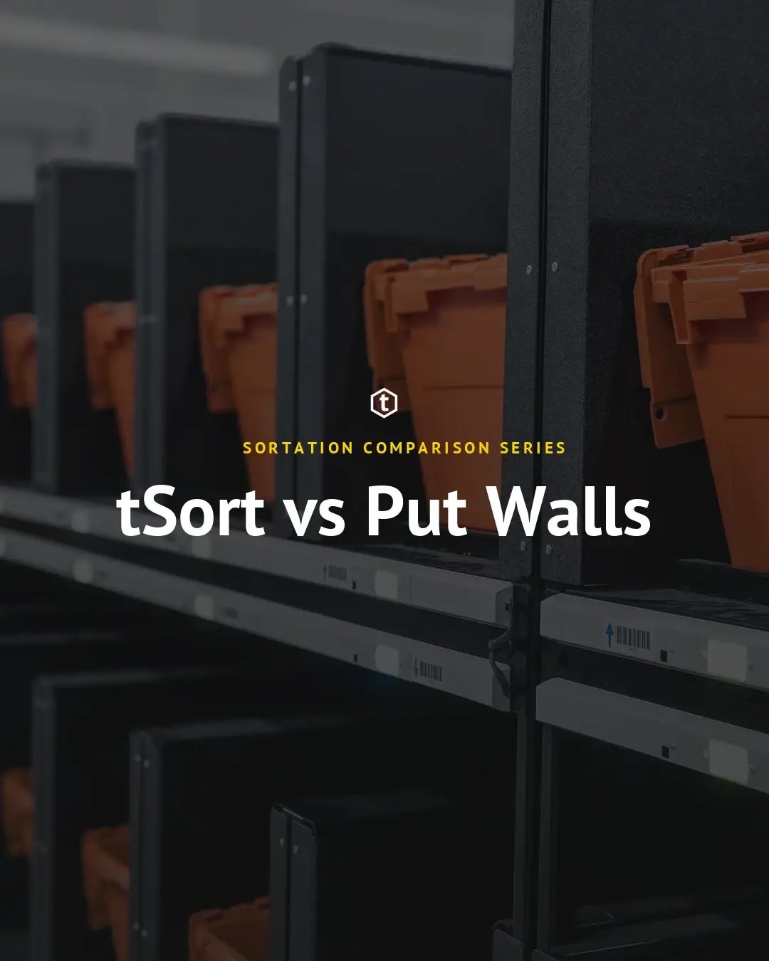 Sortation Comparison Series: tSort vs Put Walls